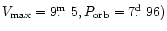 $V_{\rm max}=9\hbox{$.\!\!^{\rm m}$ }5,
P_{\rm orb}= 7\hbox{$.\!\!^{\rm d}$ }96)$
