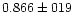 $0.866 \pm 019$