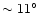 $\sim11\hbox{$^\circ$ }$