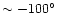 $\sim -100\hbox{$^\circ$ }$