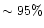 $\sim95\%$