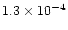 $1.3 \times 10^{-4}$