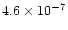 $4.6\times 10^{-7}$