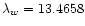 $\lambda_{w}=13.4658$
