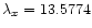 $\lambda_{x}=13.5774$