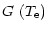 $\displaystyle G~(T_{\rm e})$