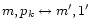 $m,p_k \leftrightarrow m^{\prime},1^{\prime}$
