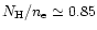 $N_{\rm H}/n_{\rm e}\simeq0.85$