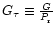 $G_{\tau}\equiv \frac{G}{P_{_{\rm r}}}$