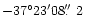$-37^{\circ}23'08{\hbox{$.\!\!^{\prime\prime}$ }}2$