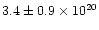 $3.4 \pm 0.9 \times 10^{20}$