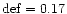 ${\rm def}=0.17$
