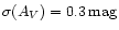 $\sigma (A_{{V}}) = 0.3\,{\rm mag}$