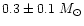 $0.3\pm 0.1~M_{\odot}$