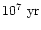 $10^7\,\,{\rm yr}$