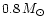 $0.8\,M_\odot$