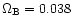 $\Omega_{\rm B} = 0.038$