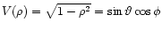 $V(\rho)=\sqrt{1-\rho^2}=\sin\vartheta\cos\phi$
