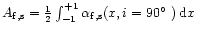 $A_{\rm f,s}=\frac{1}{2}\int_{-1}^{+1}\alpha_{\rm f,s}(x,i=90\hbox{$^\circ$ })\,{\rm d}x$