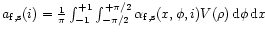 $a_{\rm f,s}(i)=\frac{1}{\pi}\int_{-1}^{+1}\int_{-\pi/2}^{+\pi/2}\alpha_{\rm f,s}(x,\phi,i)V(\rho)\,{\rm d}\phi\,{\rm d}x$