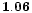 ${\bf 1.06}$