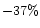 $-37\%$