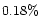 $0.18\%$