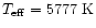 $T_{\rm eff}=5777~{\rm K}$