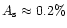 $A_{\rm s}\approx 0.2\%$