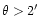 $\theta >
2\hbox{$^\prime$ }$