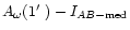 $A_\omega(1\hbox{$^\prime$ })-I_{AB-{\rm med}}$