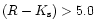 $(R-K_{\rm s})>5.0$