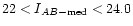 $22<I_{AB-\rm med}<24.0$