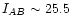 $I_{AB}\sim25.5$
