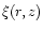 $\xi(r,z)$