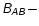 $\mathsfsl{B_{AB}}-$