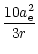$\displaystyle \frac{10{a}_{{\rm e}}^2}{3r}$