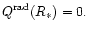 $\displaystyle
Q^{{\rm rad}}(R_{*})=0.
$
