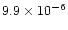 ${9.9\times 10^{-6}}$