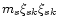 $m_s\xi_{sk}\xi_{sk}$