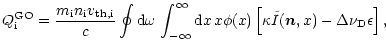 $\displaystyle {Q}_{{\rm i}}^{{\rm GO}} =
\frac{{m}_{{\rm i}} {n}_{{\rm i}} v_{{...
...\,x \phi(x)
\left[\kappa \tilde I({\vec n},x)-\Delta\nu_{\rm D}\epsilon\right],$