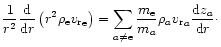 $\displaystyle
\frac{1}{r^2}\frac{{\rm d}}{{\rm d} r}\left(r^2{\rho}_{{\rm e}}{{...
...{{m}_{{\rm e}}}{m_a}
\rho_a{ {v_{\rm r}}}_a \frac{{\rm d} z_a}{{\rm d}r}\cdot
$