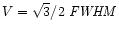 $V=\sqrt{3}/2\,\,{\it FWHM}$