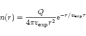 \begin{displaymath}n(r) = \frac{Q}{4 \pi v_{\exp} r^2} {\rm e}^{-r/v_{\exp} \tau}
\end{displaymath}