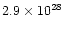 $2.9 \times 10^{28}$