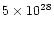 $5 \times 10^{28}$