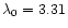 $\lambda _0 = 3.31$