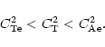 \begin{displaymath}C_{\rm Te}^2< C_{\rm T}^2 < C_{\rm Ae}^2.
\end{displaymath}