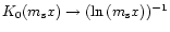 $K_{\rm0}(m_{\rm s}x)\rightarrow (\ln{(m_{\rm s}x)})^{-1}$