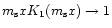 $m_{\rm s}xK_{\rm 1}(m_{\rm s}x)\rightarrow 1$